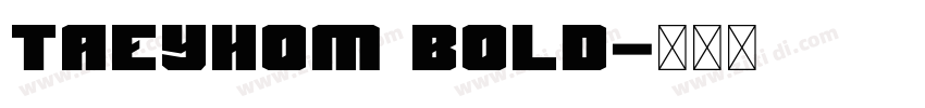 Taeyhom Bold字体转换